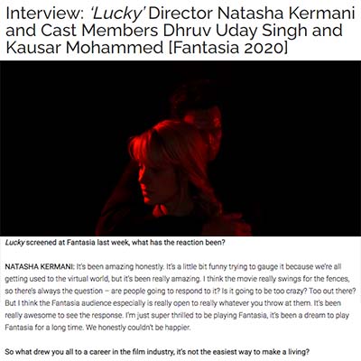Interview: ‘Lucky’ Director Natasha Kermani and Cast Members Dhruv Uday Singh and Kausar Mohammed [Fantasia 2020]